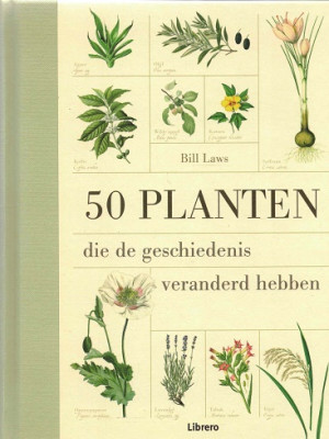 50 planten die de geschiedenis veranderd hebben