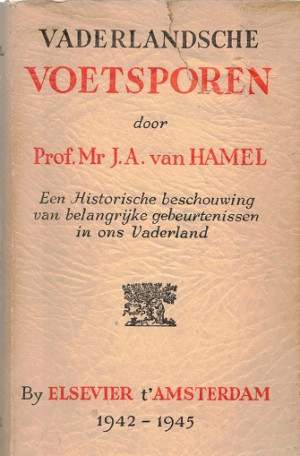 Vaderlandsche voetsporen. Een historische beschouwing van belangrijke gebeurtenissen in ons Vaderland