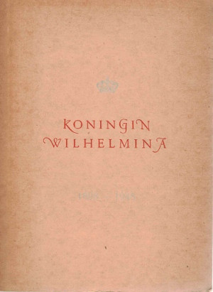 Koningin Wilhelmina 1898 1948