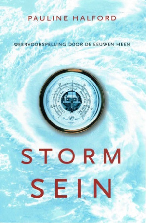 Stormsein. Weersvoorspelling door de eeuwen heen