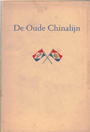 De oude Chinalijn.Herinneringen van oud-Chinalijners