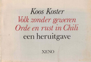 Volk zonder geweren. Orde en rust in Chili. Een heruitgave