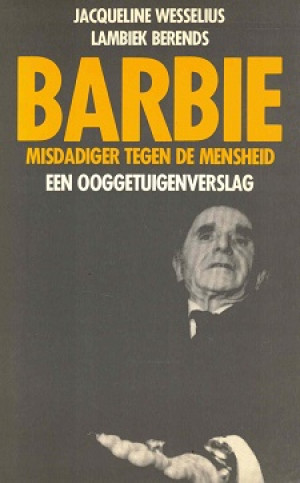 Barbie, misdadiger tegen de mensheid : een ooggetuigenverslag