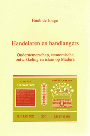 Handelaren en handlangers. Ondernemerschap, economische ontwikkeling en islam op Madura