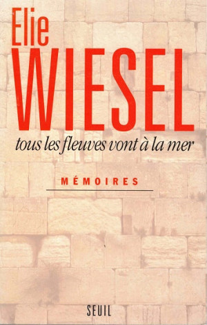 Tous les fleuves vont à la mer. Mémoires