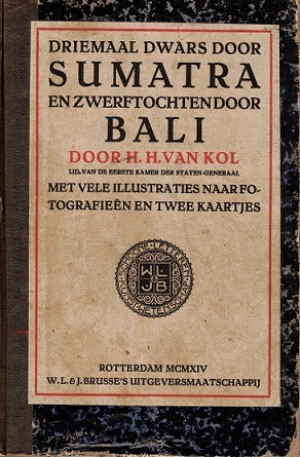 Driemaal dwars door Sumatra en zwerftochten door Bali.