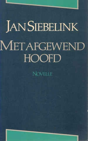 Met afgewend hoofd. Novelle