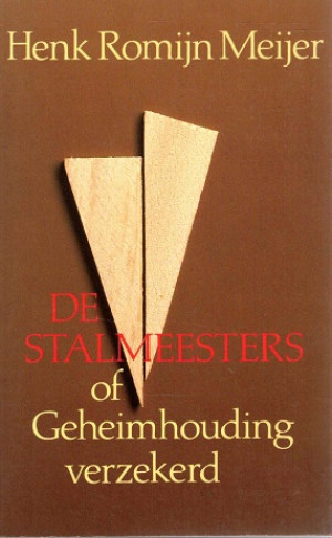 De stalmeesters of Geheimhouding verzekerd