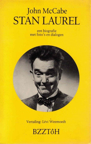 Stan Laurel. Een biografie met foto's en dialogen