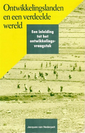 Ontwikkelingslanden en een verdeelde wereld. Een inleiding tot het ontwikkelingsvraagstuk.