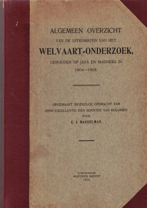 Algemeen overzicht van de uitkomsten van het welvaart-onderzoek gehouden op Java en Madoera in 1904-1905