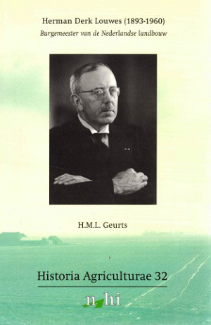 Herman Derk Louwes (1893-1960). Burgemeester van de Nederlandse landbouw