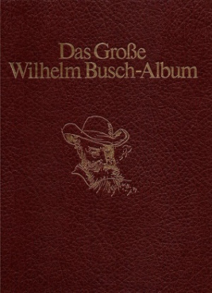 Das grosse Wilhelm Busch-Album