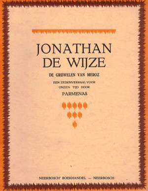 Jonathan de Wijze. De gruwelen van Meroz. Een zedenverhaal