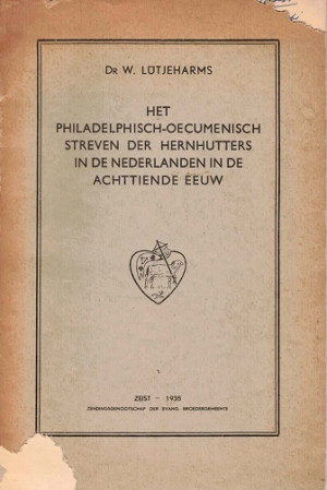 Het philadelphisch-oecumenisch streven der Hernhutters in de Nederlanden in de achttiende eeuw.