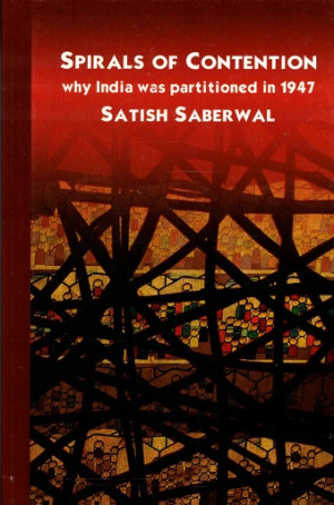 Spirals of contention.  Why India was partitioned in 1947