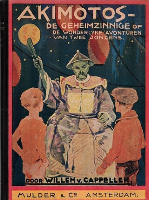 Akimotos de geheimzinnige of de wonderlijke avonturen van twee jongens.