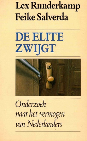 De elite zwijgt. Onderzoek naar het vermogen van Nederlanders.