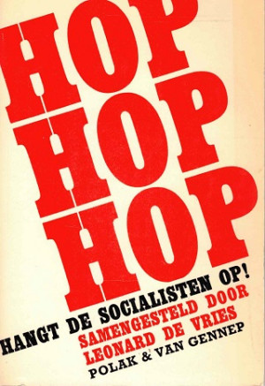 Hop hop hop. Hangt de socialisten op !
