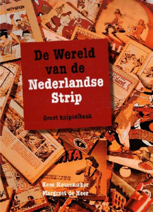 De wereld van de Nederlandse Strip. Groot knipselboek.