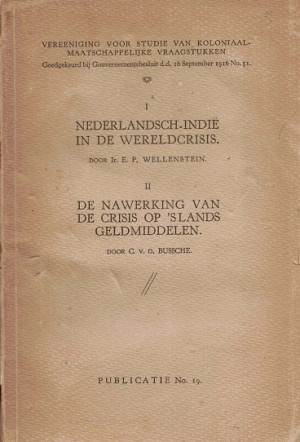 I. Nederlandsch-Indië in de wereldcrisis; II De nawerking van de crisis op 's lands geldmiddelen