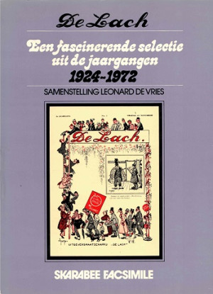 De Lach. Een fascinerende selectie uit de jaargangen 1924-1972