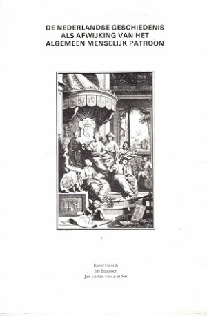 De Nederlandse geschiedenis als afwijking van het algemeen menselijk patroon