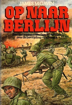 Op naar Berlijn. De veldslagen van een parachutistengeneraal 1943-1946