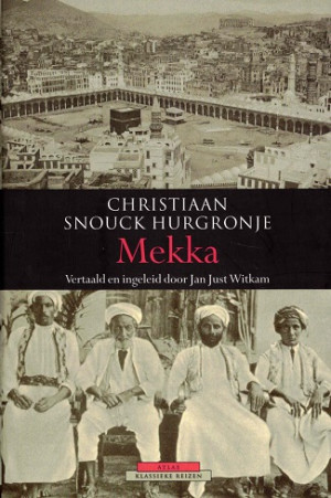 Mekka. In de tweede helft van de negentiende eeuw. Schetsen uit het dagelijks leven.
