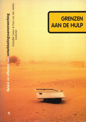 Grenzen aan de hulp. Beleid en effecten van ontwikkelingssamenwerking