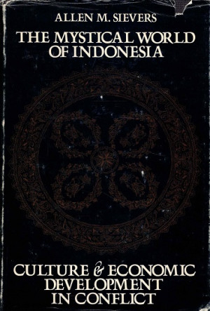 The mystical world of Indonesia. Culture & economic developmentent in conflict