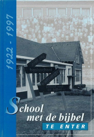 School met de bijbel te Enter. 1922-1997