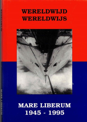 Wereldwijd Wereldwijs. Mare Liberum 1945-1995