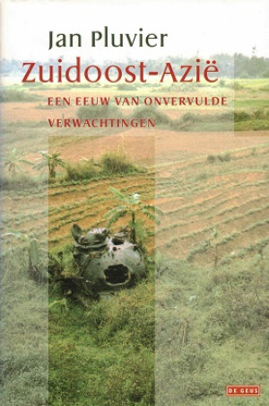Zuidoost-Azië. Een eeuw van  onvervulde verwachtingen