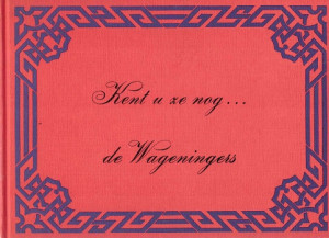 Kent u ze nog... de Wageningers