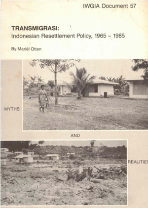 Transmigrasi : Indonesian Resettlement Policy, 1965-1985. Myths and realities