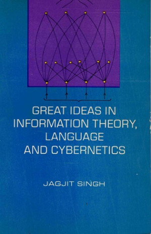 Great ideas in information theory, language and cybernetics
