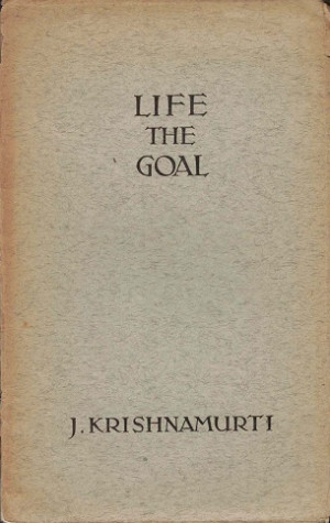 Life the goal.