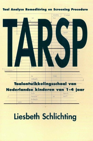 TARSP. Taal Analyse Remediëring en Screening Procedure. Taalontwikkelingsschaal van Nederlandse kinderen van 1-4 jaar