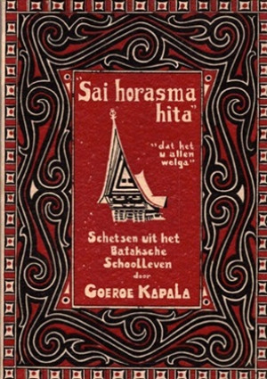 Sai horasma hita en saté. Schetsen uit het Bataksche schoolleven