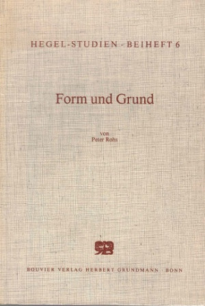 From und Grund. Interpretation eines Kapittels der Hegelschen wissenschaft der Logik