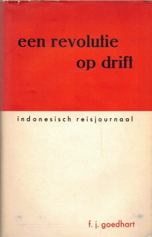 Een revolutie op drift. Indonesisch reisjournaal