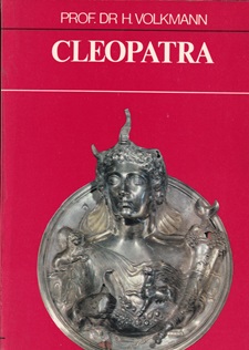 Volkmann, H. - Cleopatra. Politiek en propaganda in de oudheid