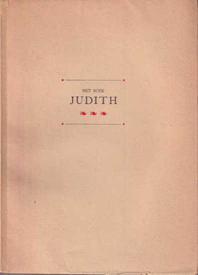 N.N. - Het boek Judith. Zijnde  het eerste van de Apokrijfe Boeken, herdrukt naar de uitgave van 1873