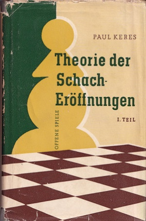 Theorie der Schach-Eröffnungen. Offene Spiele/Halboffene Spiele.