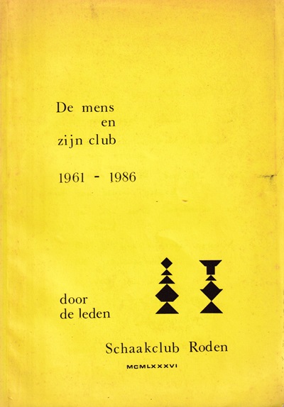 Blok, J. (samenstelling) - De mens en zijn club 1961-1986. Schaakclub Roden
