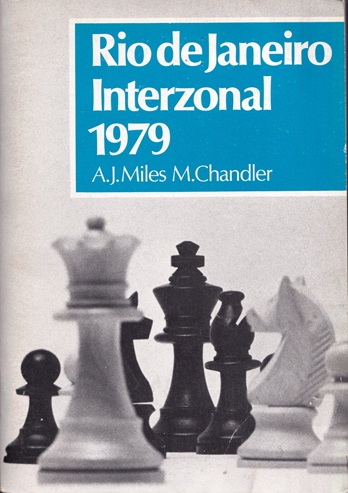 Miles, A.J. and M. Chandler - Rio de Janeiro Interzonal 1979
