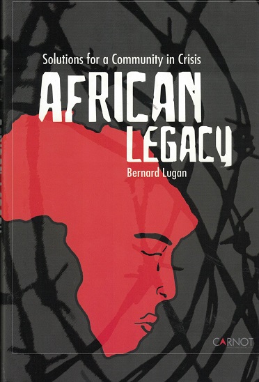 Lugan, Bernard - African legacy Solutions for a community in crisis