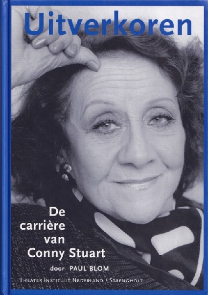 Blom, Paul - Uitverkoren. De carrire van Conny Stuart