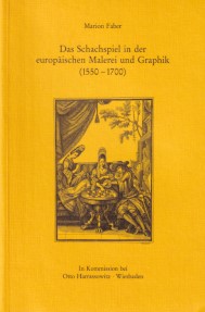 Faber, Marion - Das Schachspiel in der europischen Malerei und Graphik (1550-1700)